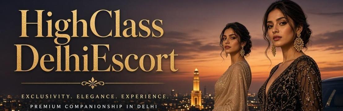 HighClass DelhiEscort